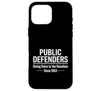 Public Defenders Giving Voice to Voiceless Funny Saying Case for iPhone 16 Pro Max