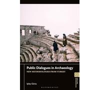 Public Dialogues in Archaeology: New Methodologies from Turkey