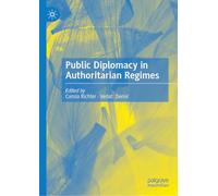Public Diplomacy in Authoritarian Regimes