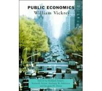 Public Economics: Selected Papers by William Vickrey