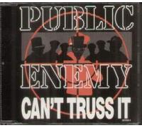 Public Enemy - Can't Truss It