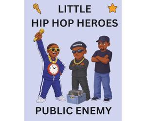 Public Enemy: Little Hip Hop Heroes: 33