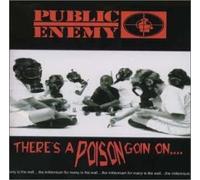 Public Enemy - There's a Poison Goin' On [Plus]
