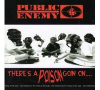 PUBLIC ENEMY - There's a Poison Goin'on