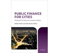 Public Finance for Cities : The Benefit Principles from Wicksell to Stiglitz
