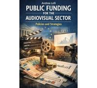 Public Funding for the Audiovisual Sector: Policies and Strategies