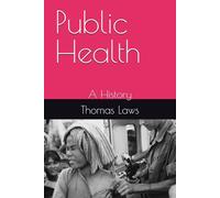 Public Health: A History