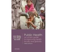 Public Health : An action guide to improving health locally and globally