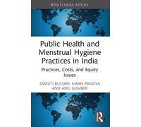 Public Health and Menstrual Hygiene Practices in India : Practices, Costs, and Equity Issues