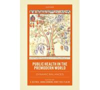 Public Health in the Premodern World : Dynamic Balances