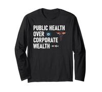 Public Health Over Corporate Wealth Hands Off My Healthcare Long Sleeve T-Shirt