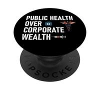 Public Health Over Corporate Wealth Hands Off My Healthcare PopSockets Adhesive PopGrip