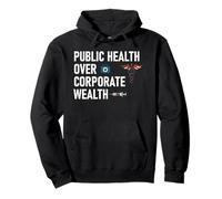 Public Health Over Corporate Wealth Hands Off My Healthcare Pullover Hoodie