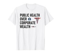 Public Health Over Corporate Wealth Hands Off Our Healthcare T-Shirt