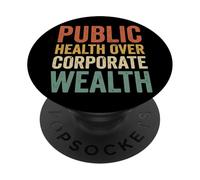 Public Health Over Corporate Wealth PopSockets Adhesive PopGrip