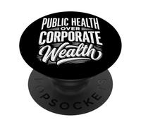 Public Health Over Corporate Wealth PopSockets Adhesive PopGrip