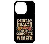 Public Health Over Corporate Wealth Retro Activist Case for iPhone 14 Pro
