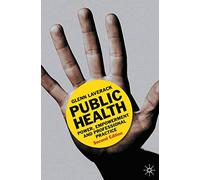Public Health: Power, Empowerment and Professional Practice