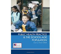 Public Health Practice and the School-Age Population
