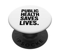 Public Health Saves Lives Strong Message PopSockets Adhesive PopGrip
