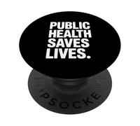 Public Health Saves Lives Strong Message PopSockets Adhesive PopGrip