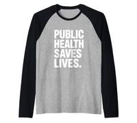 Public Health Saves Lives Strong Message Raglan Baseball Tee