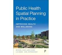 Public Health Spatial Planning in Practice: Improving Health and Wellbeing