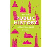 Public History : A Practical Guide