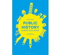 Public History: A Practical Guide