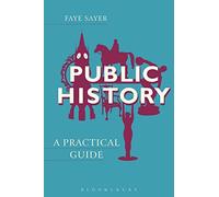 Public History: A Practical Guide