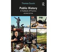 Public History: A Textbook of Practice