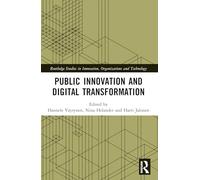 Public Innovation and Digital Transformation (Routledge Studies in Innovation, Organizations and Technology)