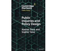 Public Inquiries and Policy Design (Elements in Public Policy)