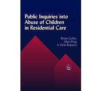 Public Inquiries into Abuse of Children in Residential Care