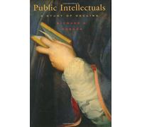 Public Intellectuals - A Study of Decline