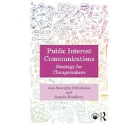 Public Interest Communications: Strategy for Changemakers