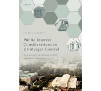 Public Interest Considerations in US Merger Control: An Assessment of National Security and Sectoral Regulators