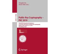 Public-Key Cryptography - PKC 2019 : 22nd IACR International Conference on Practice and Theory of Public-Key Cryptography, Beijing, China, April 14-17, 2019, Proceedings, Part I