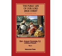 Public Life of Our Lord Jesus Christ, vol. 2