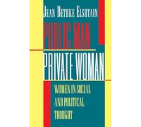 Public Man, Private Woman: Women in Social and Political Thought - Second Edition