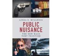 Public Nuisance : The New Mass Tort Frontier