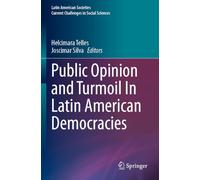 Public Opinion and Turmoil In Latin American Democracies (Latin American Societies)