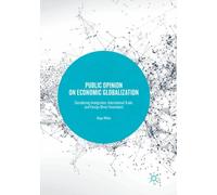 Public Opinion on Economic Globalization : Considering Immigration, International Trade, and Foreign Direct Investment