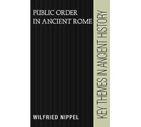 Public Order in Ancient Rome (Key Themes in Ancient History)