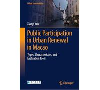 Public Participation in Urban Renewal in Macao: Types, Characteristics, and Evaluation Tools (Urban Sustainability)