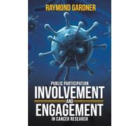 Public Participation Involvement and Engagement in Cancer Research
