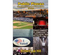 Public Pieces: Selected Essays, Lectures, Addresses, Tributes, and Reviews 1994-2024