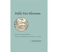 Public Piers Plowman: Modern Scholarship and Late Medieval English Culture