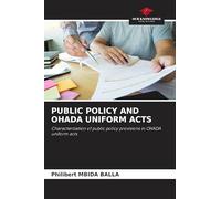 Public Policy and Ohada Uniform Acts: Characterization of public policy provisions in OHADA uniform acts