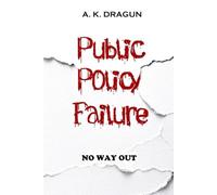 Public policy failure: No way out